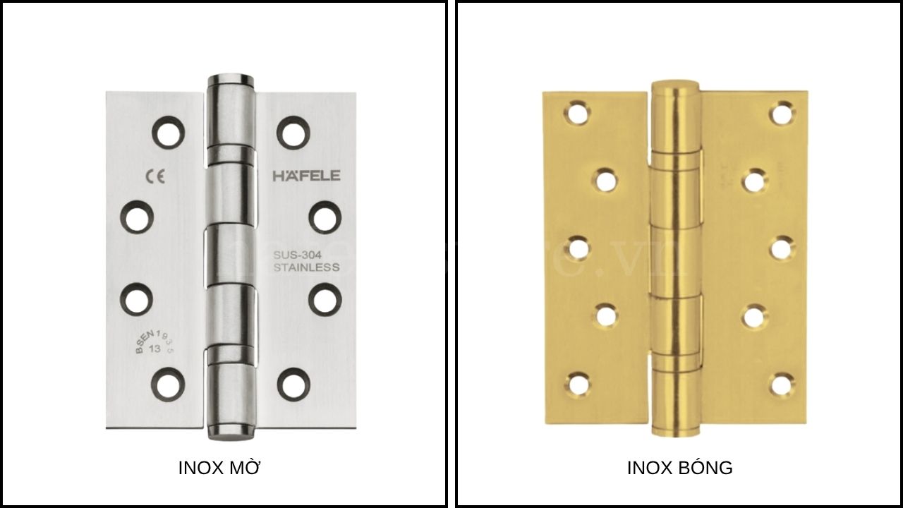 Nên chọn bản lề inox mờ hay inox bóng